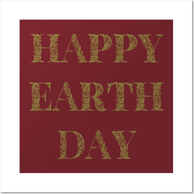 Happy Earth Day Wall Art by yayor